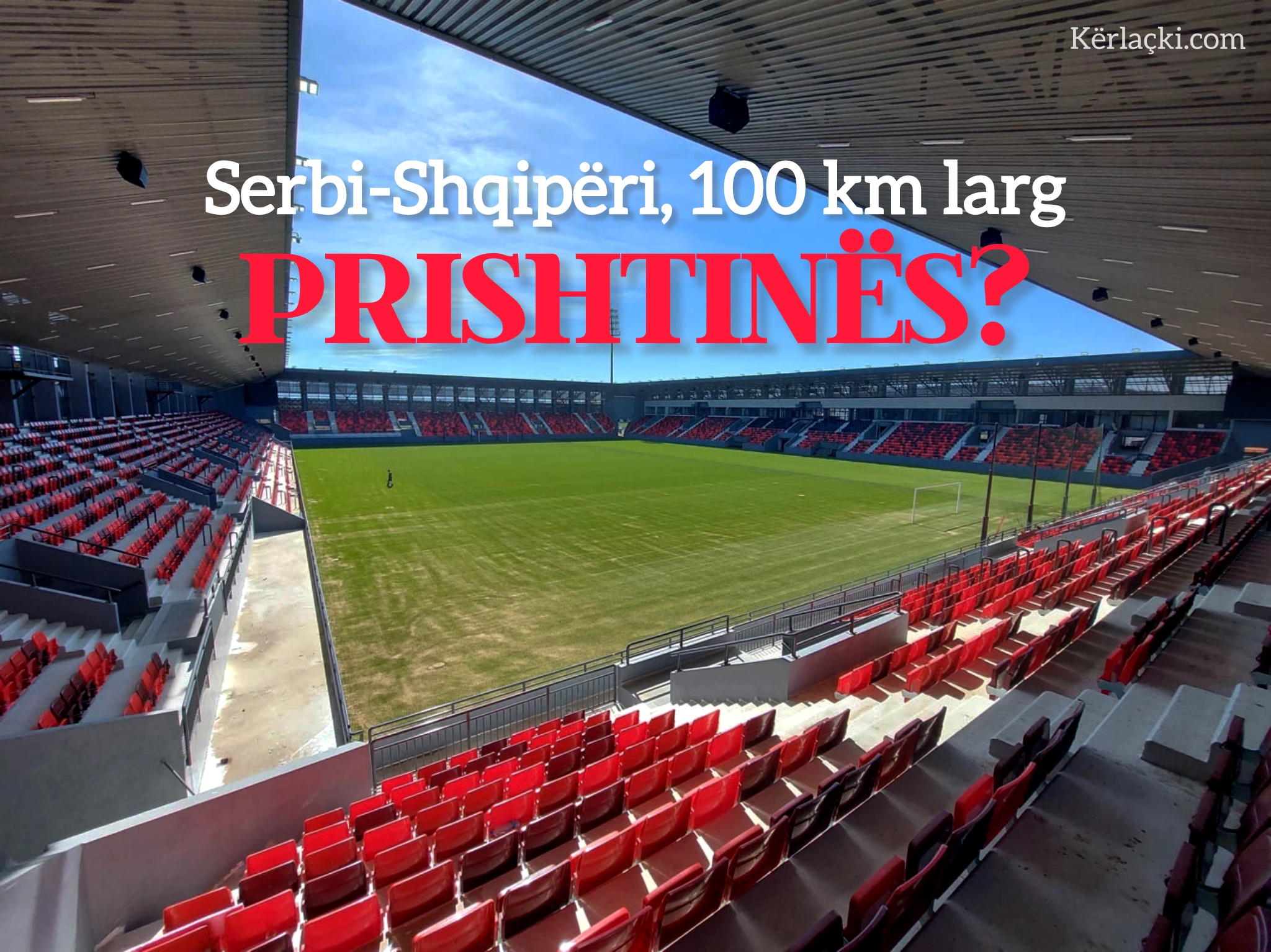 Pse Federata serbe e futbollit instiston të luhet ndeshja në Leskovc? Pse Federata serbe e futbollit instiston të luhet ndeshja në Leskovc?